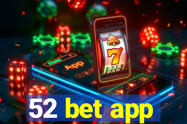 52 bet app